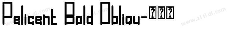 Pelicent Bold Obliqu字体转换